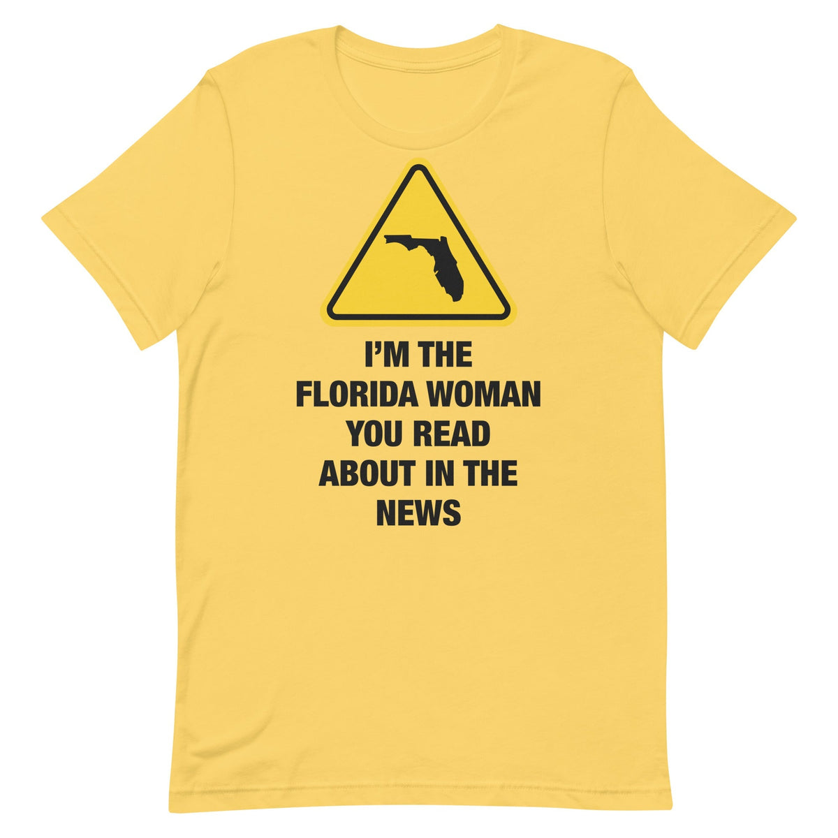 I'm The Florida Woman Unisex