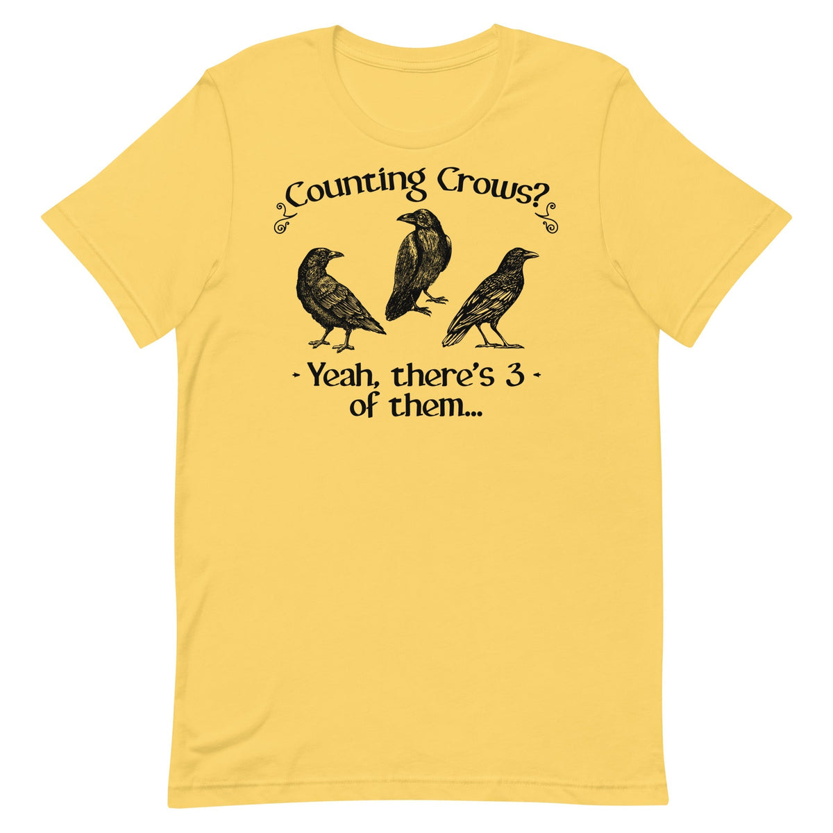 Counting Crows? There's 3 of Them Unisex