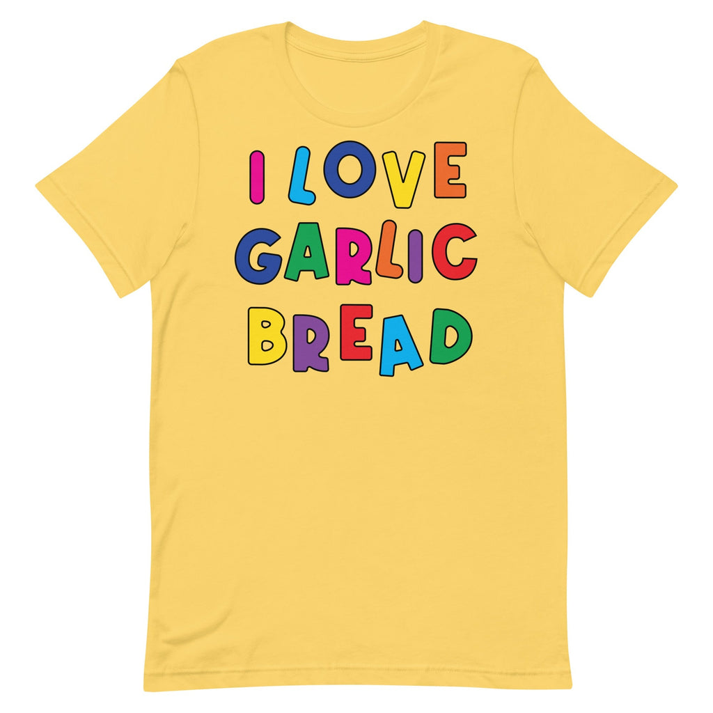 I Love Garlic Bread Unisex