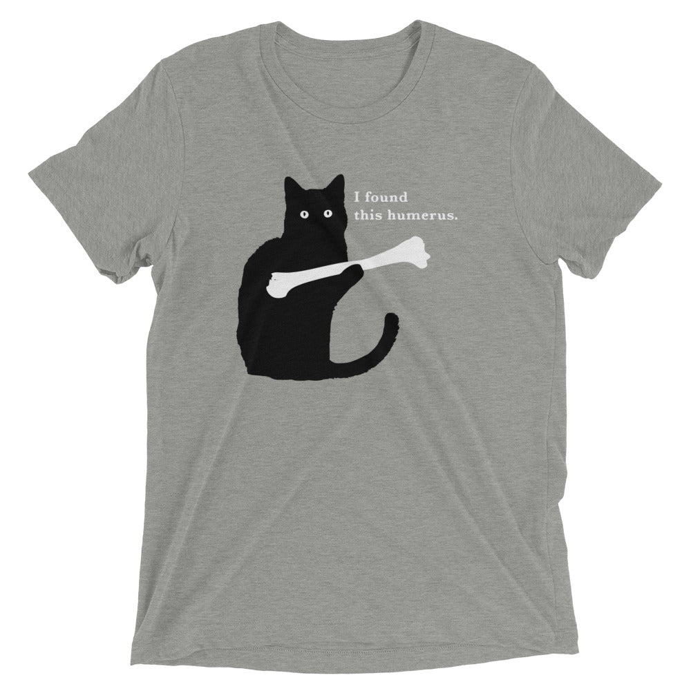 I Found This Humerus Men's Tri-Blend Tee