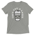 Love You A Latte Men's Tri-Blend Tee