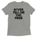 Never Tell Me The Odds Men's Tri-Blend Tee