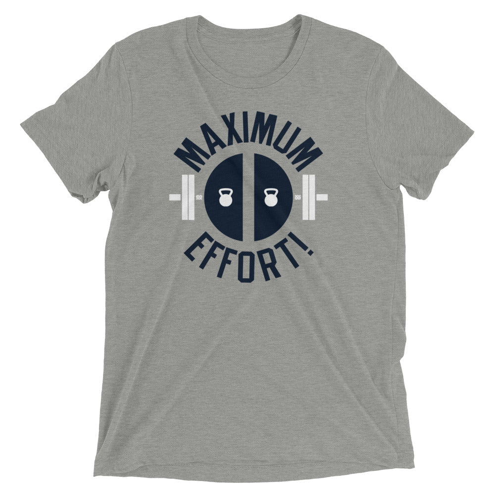 Maximum Effort! Men's Tri-Blend Tee