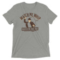 Watch Me Whip Men's Tri-Blend Tee