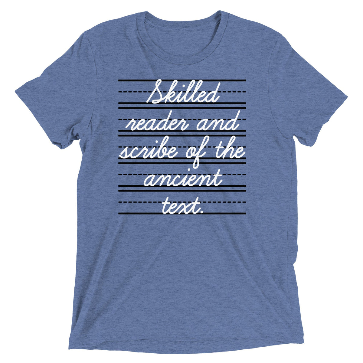 Skilled Reader And Scribe Of The Ancient Text Men's Tri-Blend Tee