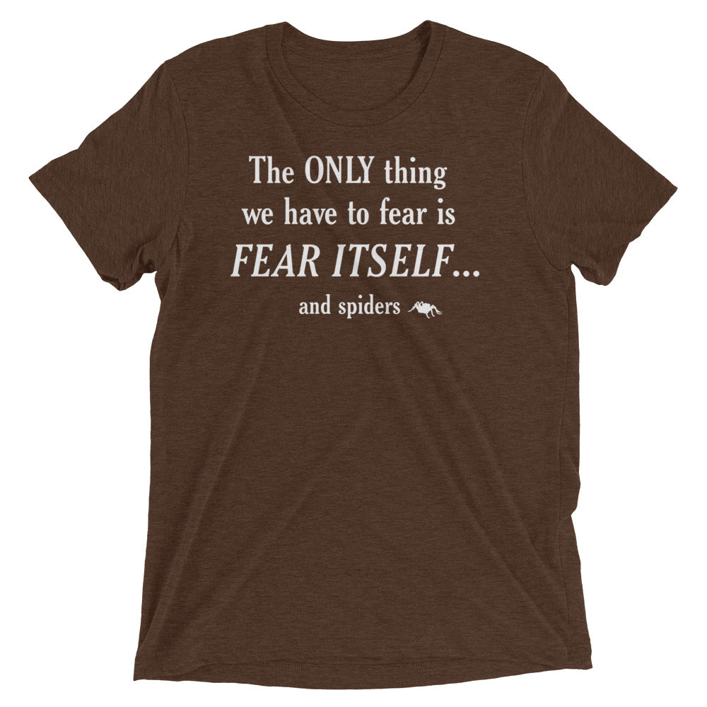 The Only Thing We Have To Fear Men's Tri-Blend Tee