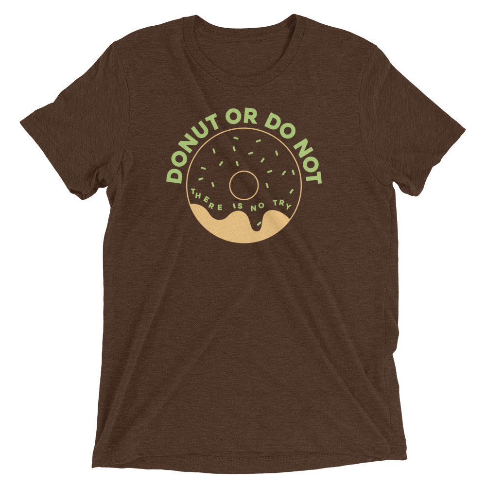 Donut Or Do Not Men's Tri-Blend Tee