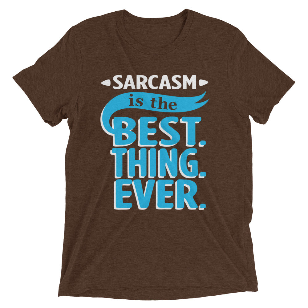 Sarcasm Is The Best Thing Men's Tri-Blend Tee