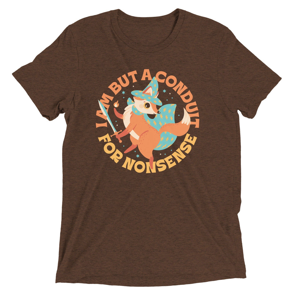 I Am But A Conduit For Nonsense Men's Tri-Blend Tee