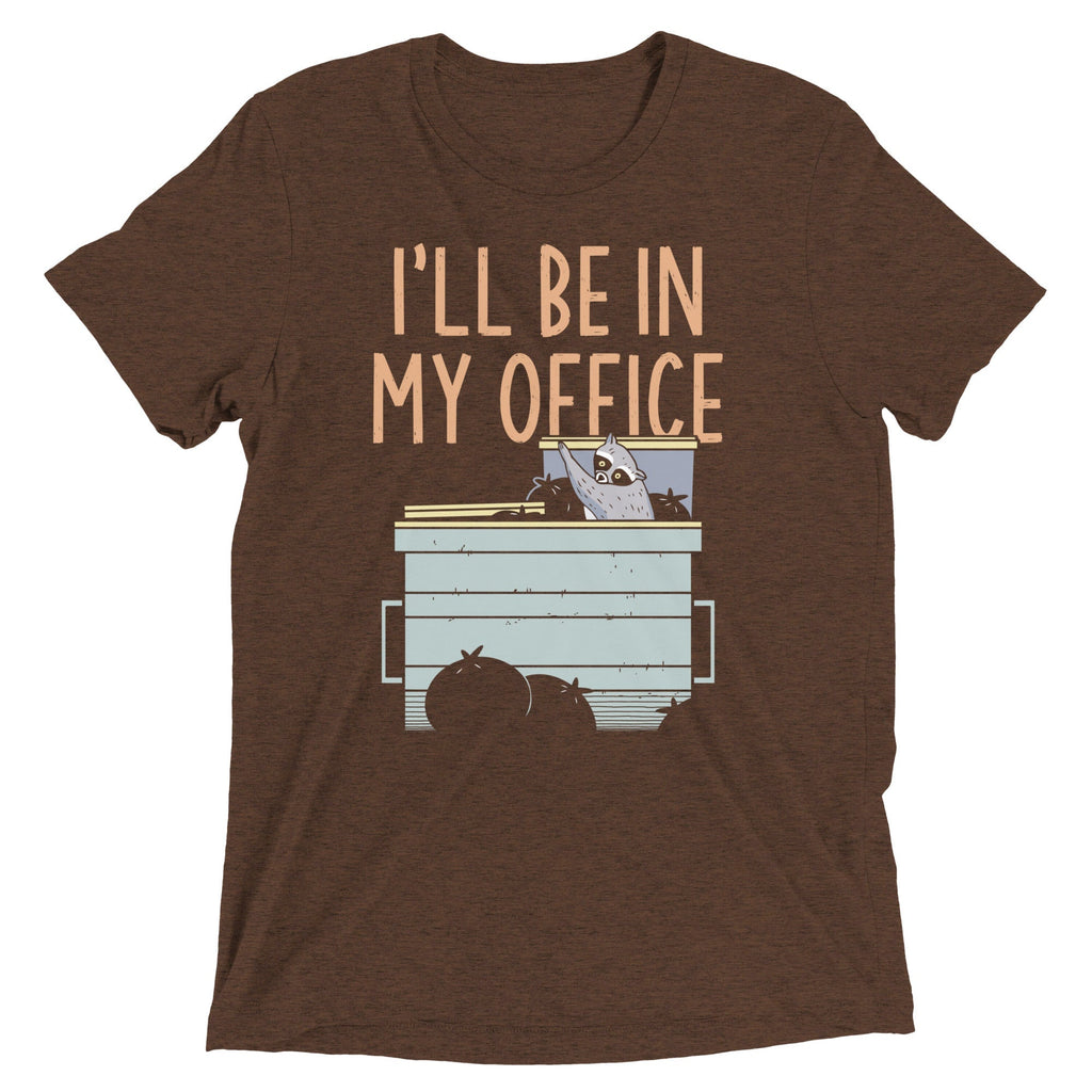 I'll Be In My Office Men's Tri-Blend Tee