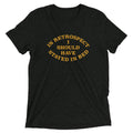 I Should Have Stayed In Bed Men's Tri-Blend Tee