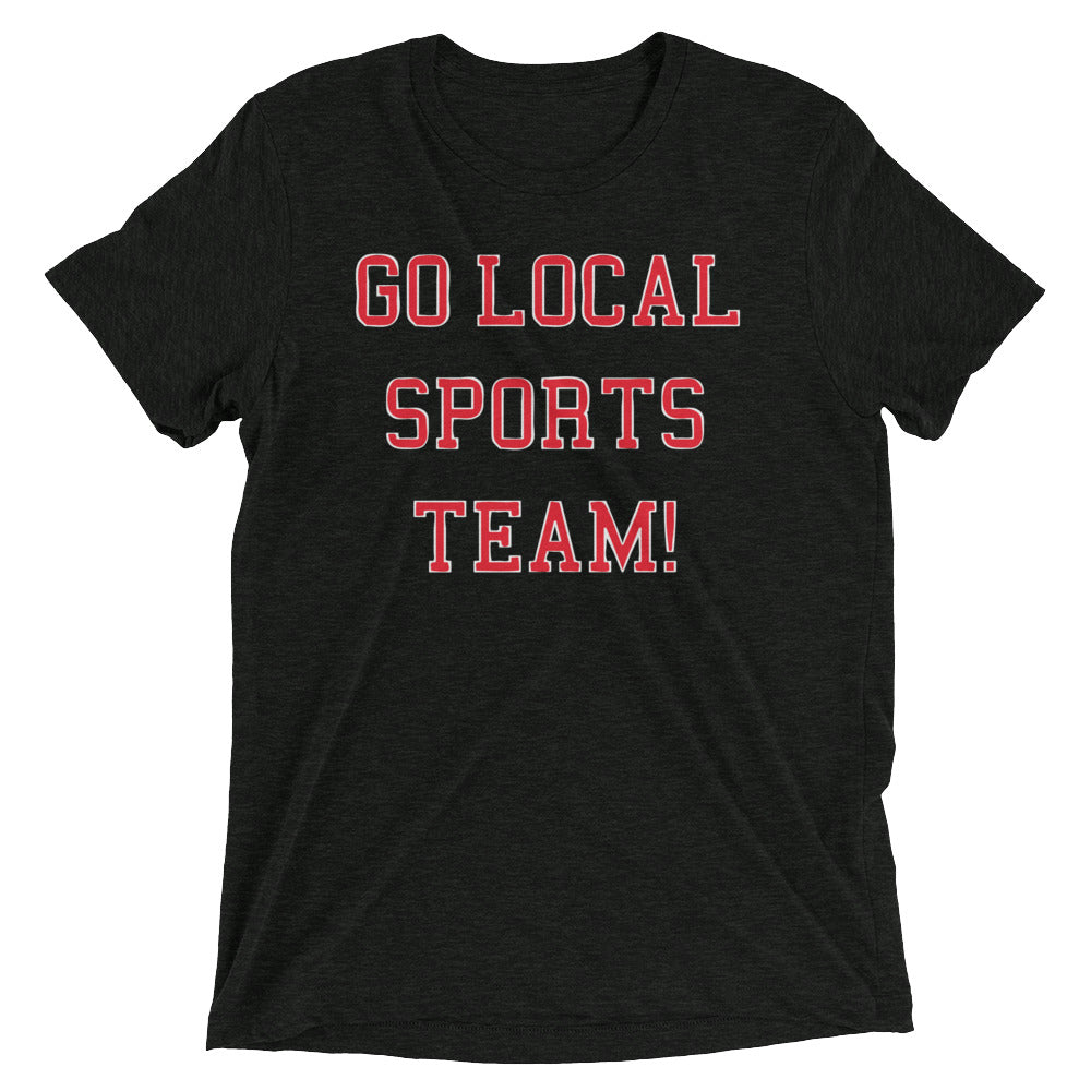 Go Local Sports Team! Men's Tri-Blend Tee