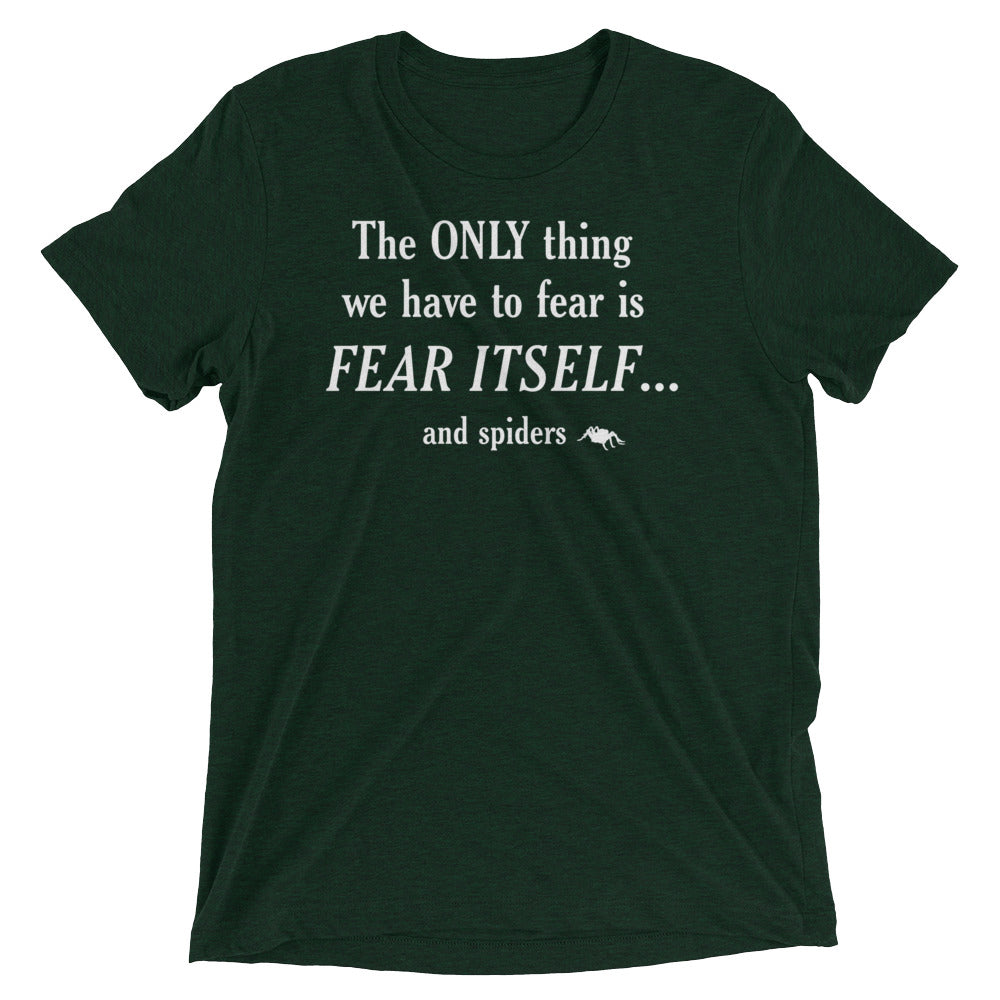 The Only Thing We Have To Fear Men's Tri-Blend Tee