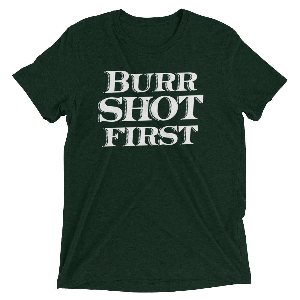 Burr Shot First Men's Tri-Blend Tee