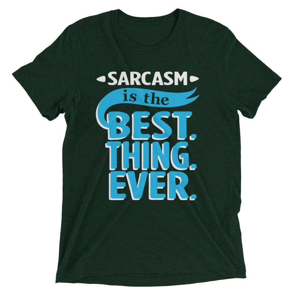 Sarcasm Is The Best Thing Men's Tri-Blend Tee