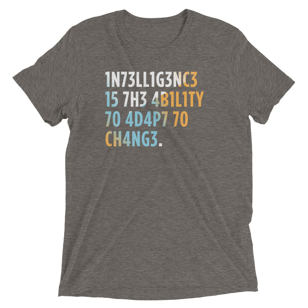 Intelligence is The Ability To Adapt Men's Tri-Blend Tee