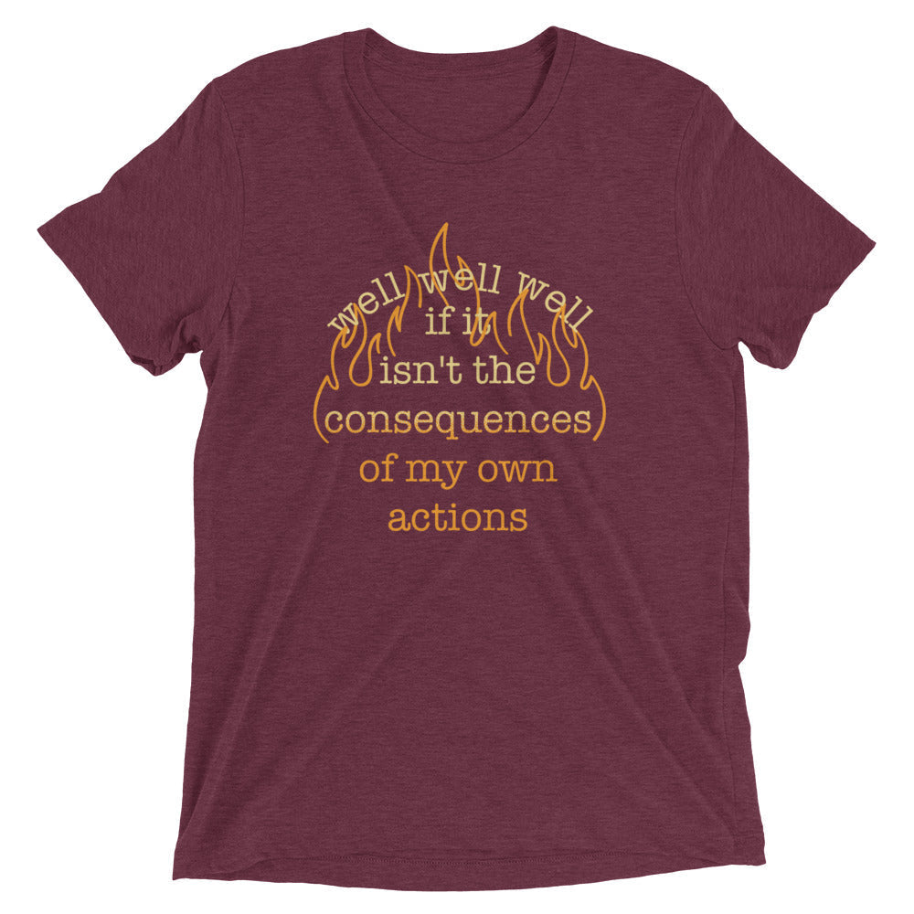 The Consequences Of My Own Actions Men's Tri-Blend Tee