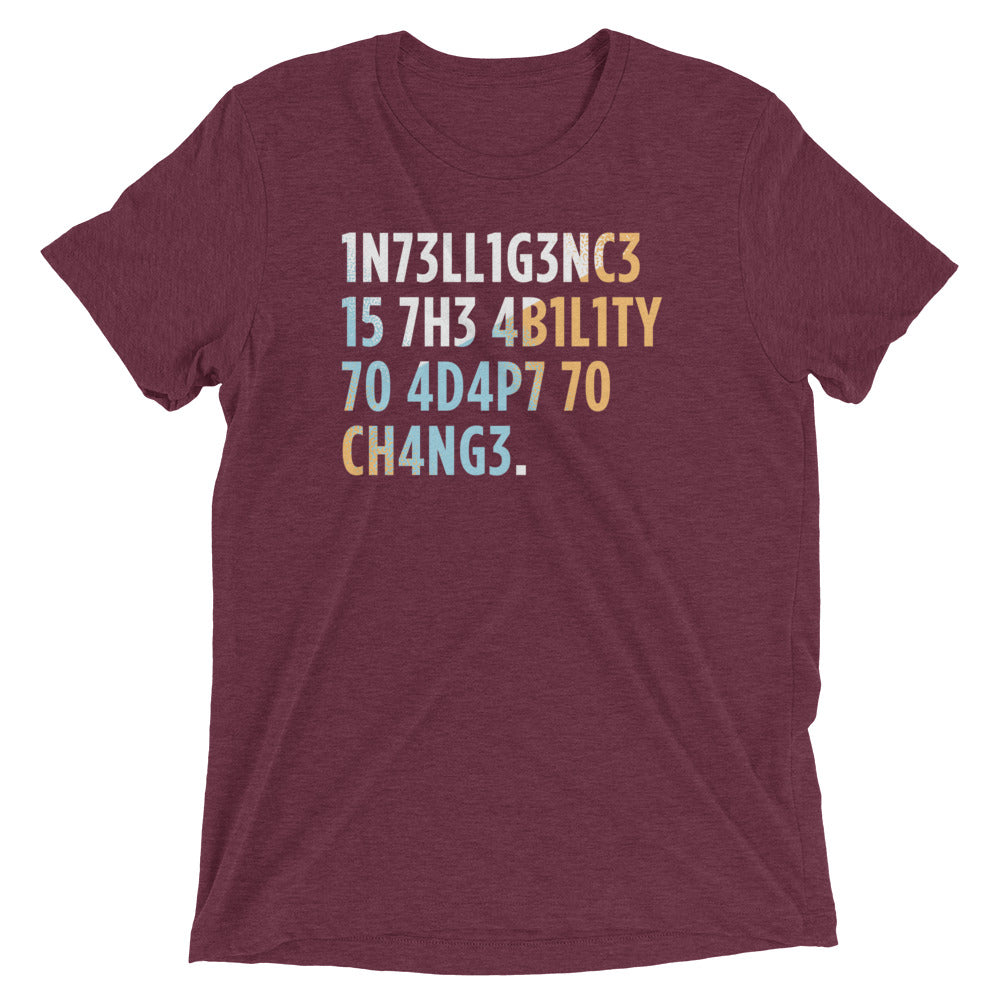 Intelligence is The Ability To Adapt Men's Tri-Blend Tee