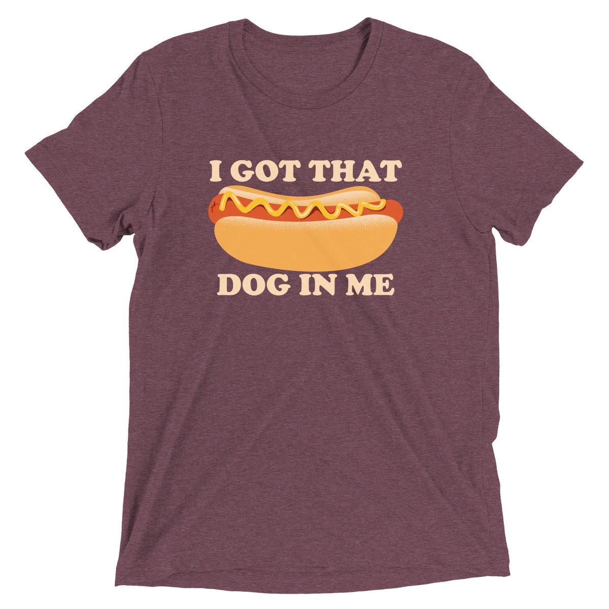 I Got That Dog In Me Men's Tri-Blend Tee