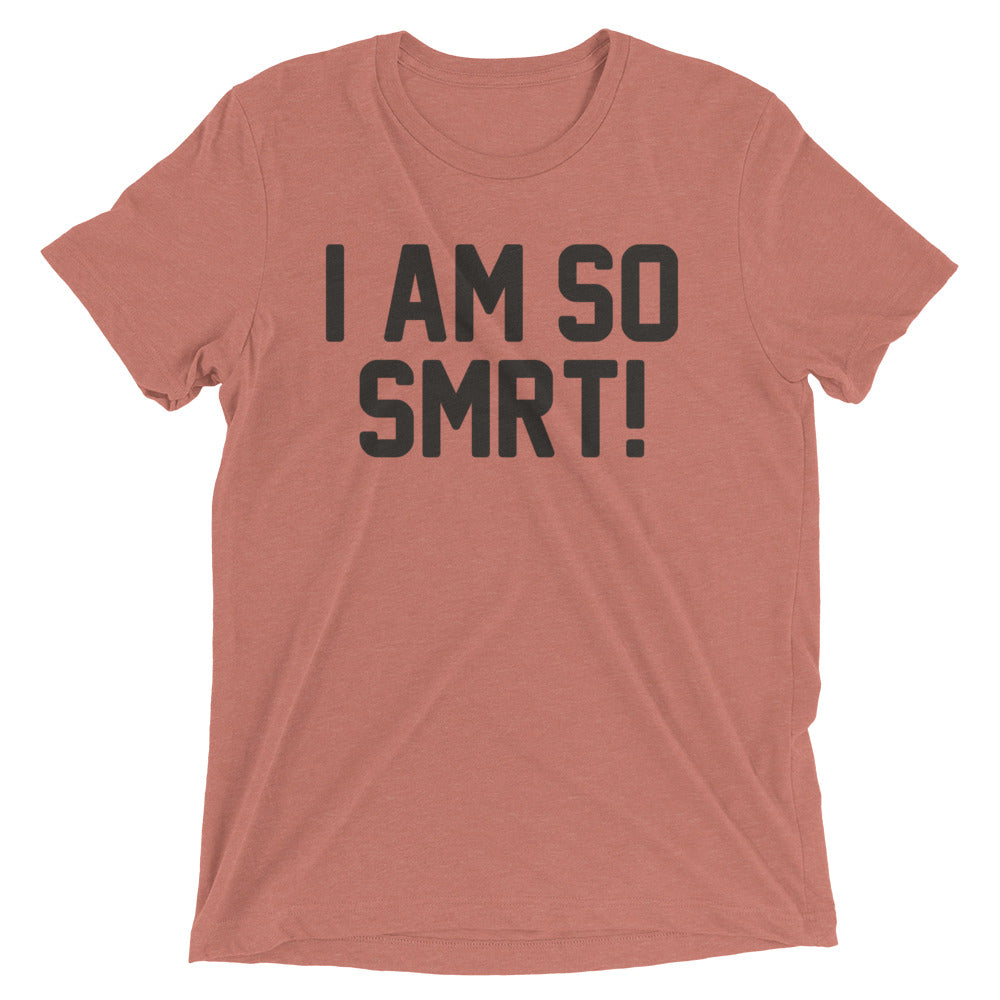 I Am So Smrt Men's Tri-Blend Tee