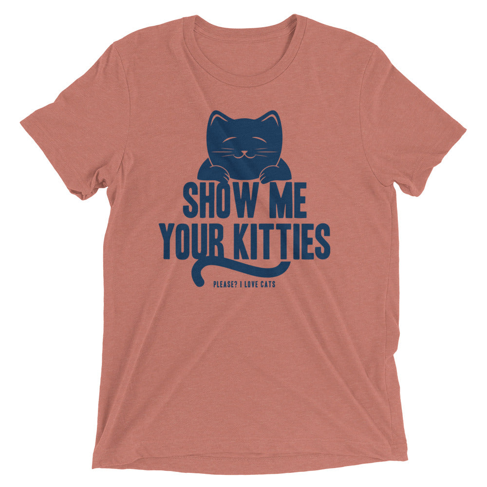 Show Me Your Kitties Men's Tri-Blend Tee