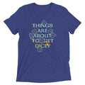 Things Are About To Get Dicey Men's Tri-Blend Tee