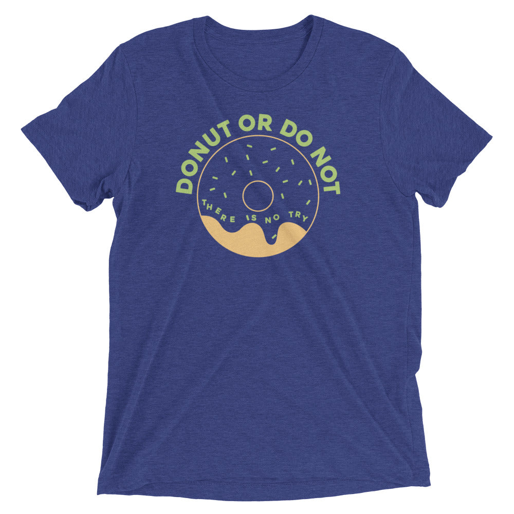 Donut Or Do Not Men's Tri-Blend Tee