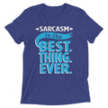 Sarcasm Is The Best Thing Men's Tri-Blend Tee