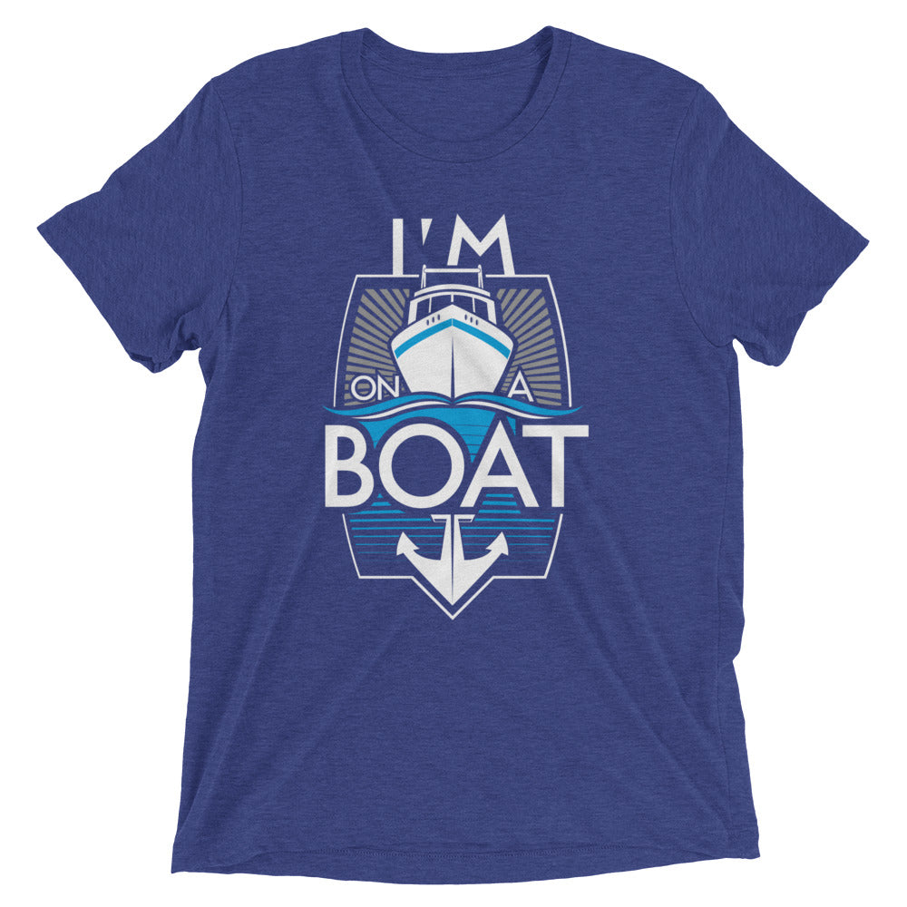I'm On A Boat Men's Tri-Blend Tee