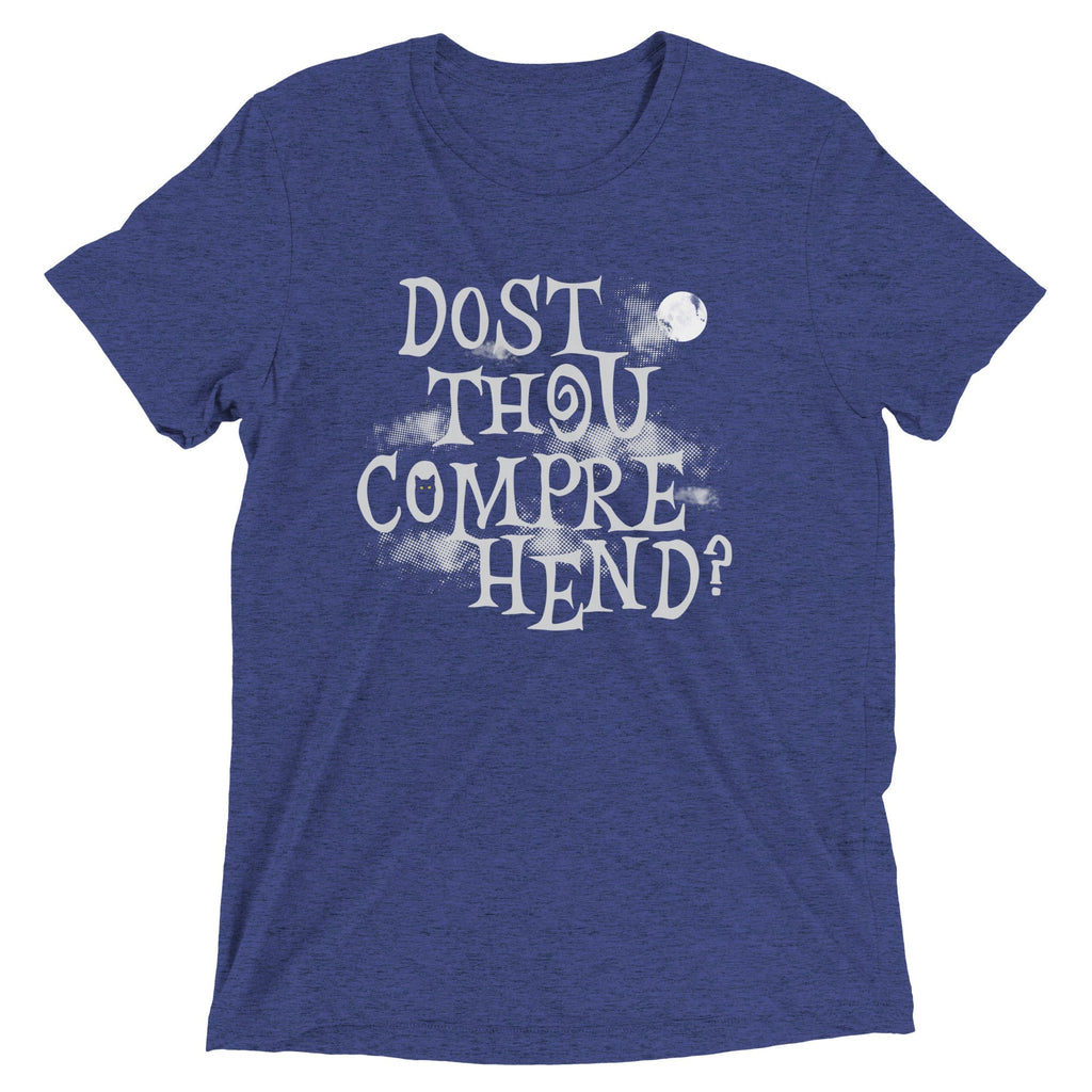 Dost Thou Comprehend? Men's Tri-Blend Tee