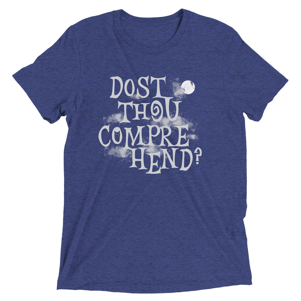 Dost Thou Comprehend? Men's Tri-Blend Tee