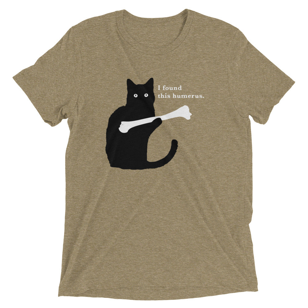 I Found This Humerus Men's Tri-Blend Tee