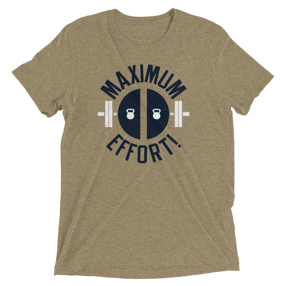 Maximum Effort! Men's Tri-Blend Tee
