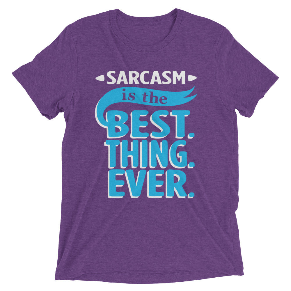 Sarcasm Is The Best Thing Men's Tri-Blend Tee