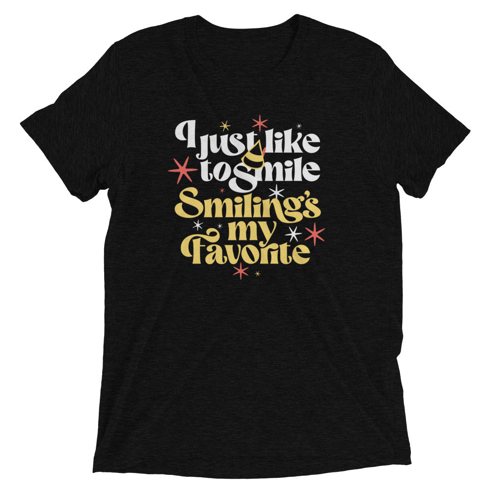 I Just Like To Smile Smiling's My Favorite Men's Tri-Blend Tee