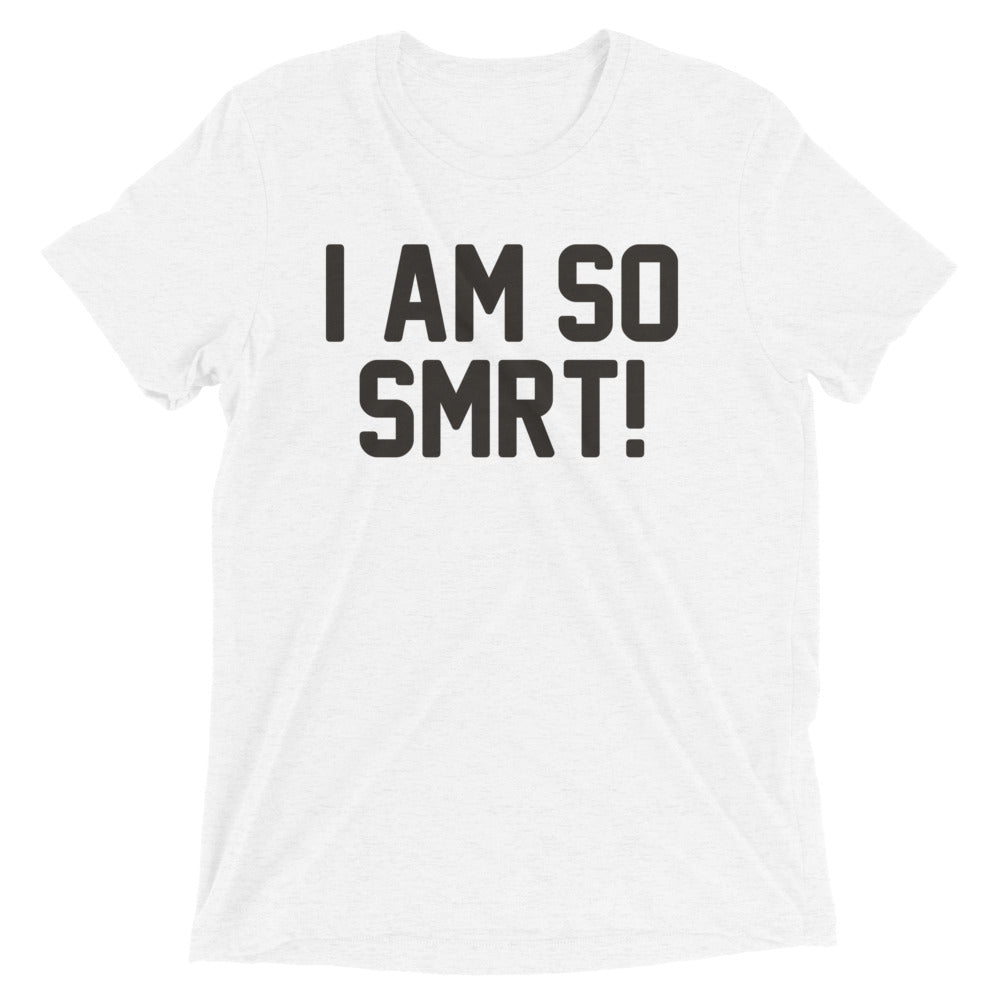 I Am So Smrt Men's Tri-Blend Tee