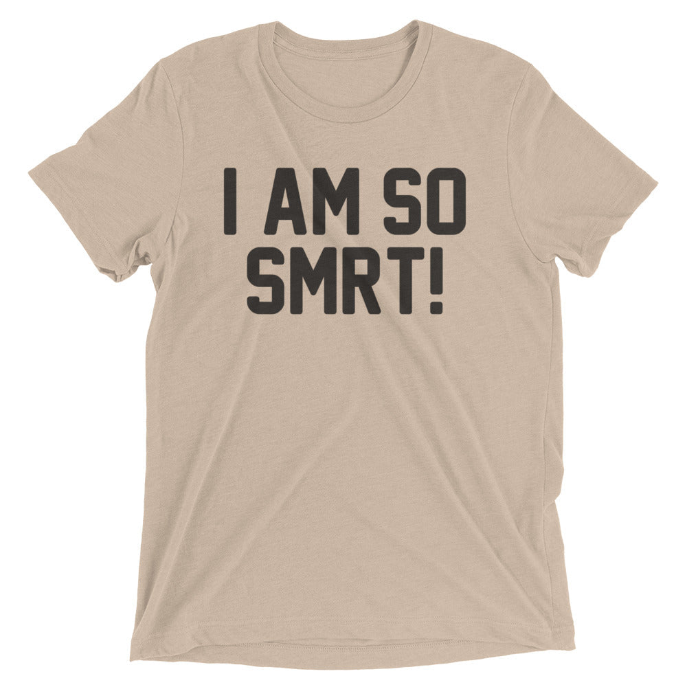 I Am So Smrt Men's Tri-Blend Tee
