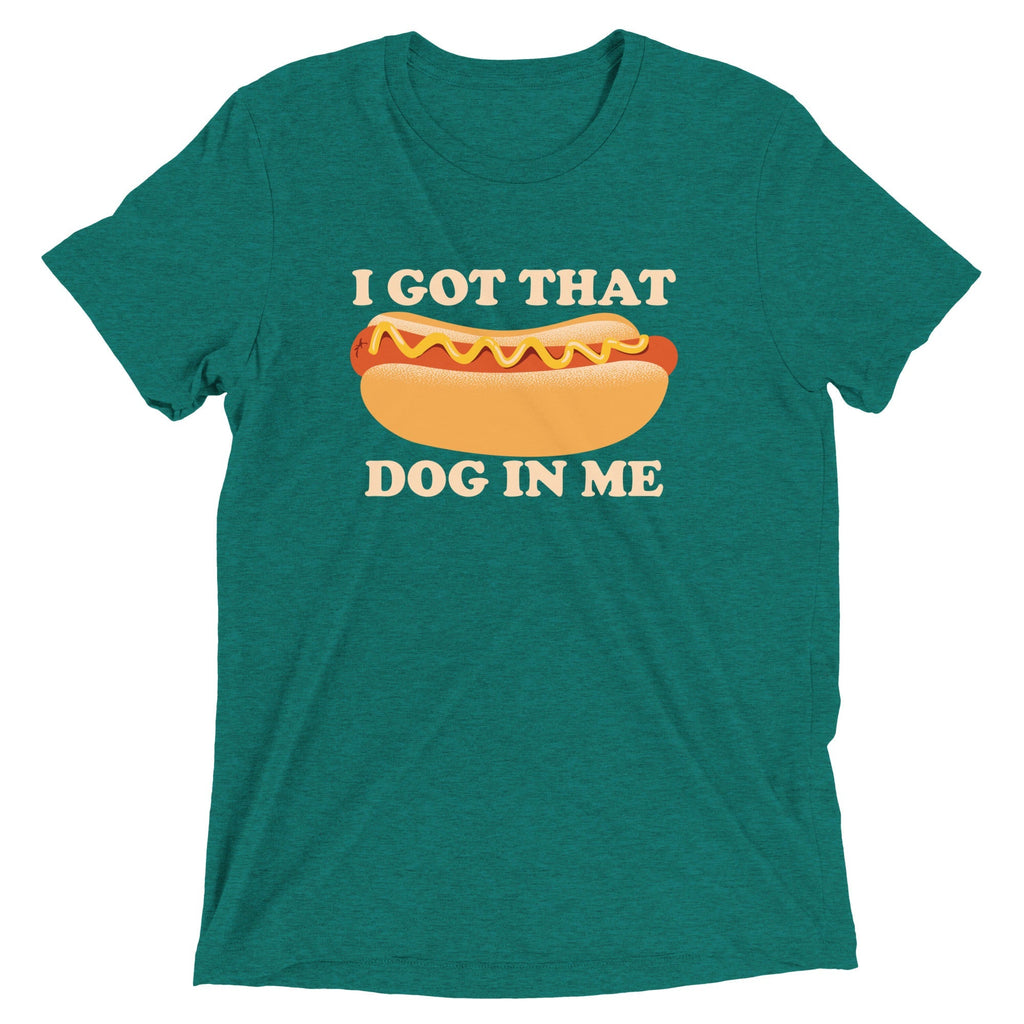 I Got That Dog In Me Men's Tri-Blend Tee
