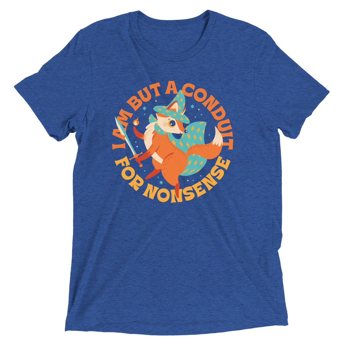 I Am But A Conduit For Nonsense Men's Tri-Blend Tee