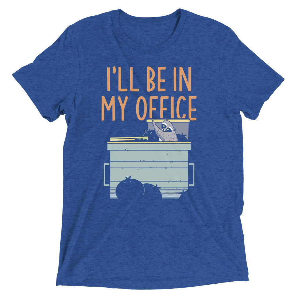 I'll Be In My Office Men's Tri-Blend Tee