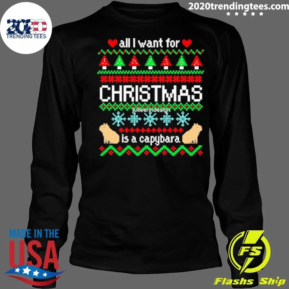 All I Want for Christmas is a Capybara Ugly Sweater Shirt