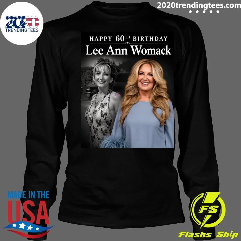 Happy 60th Birthday Lee Ann Womack Shirt