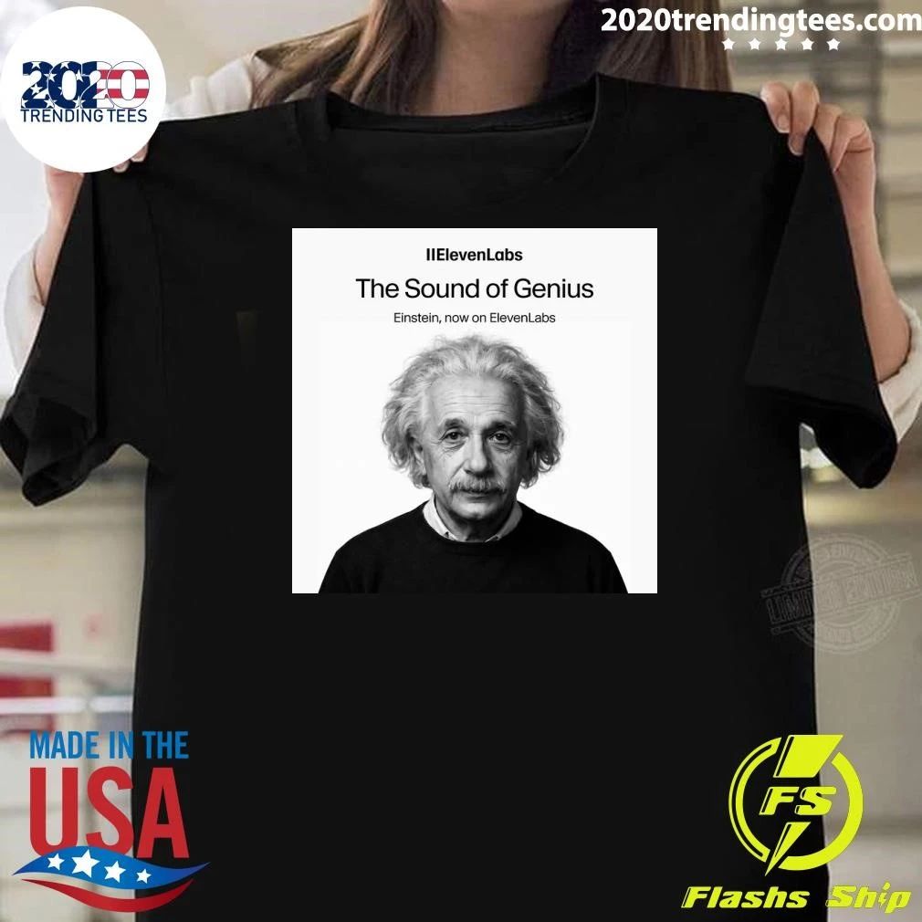 ElevenLabs The Sound of Genius Einstein, now on ElevenLabs Shirt