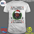 All I Want For Christmas Is For Steve Harrington To Survive Shirt
