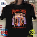Steven Rhodes Worship Coffee the Dark Lord Shirt