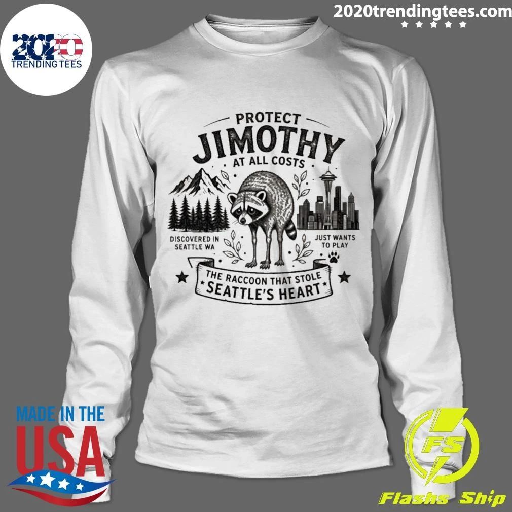 Protect Jimothy At All Costs The Raccoon That Stole Seattle’s Heart Discovered In Seattle WA Just Wants To Play Shirt