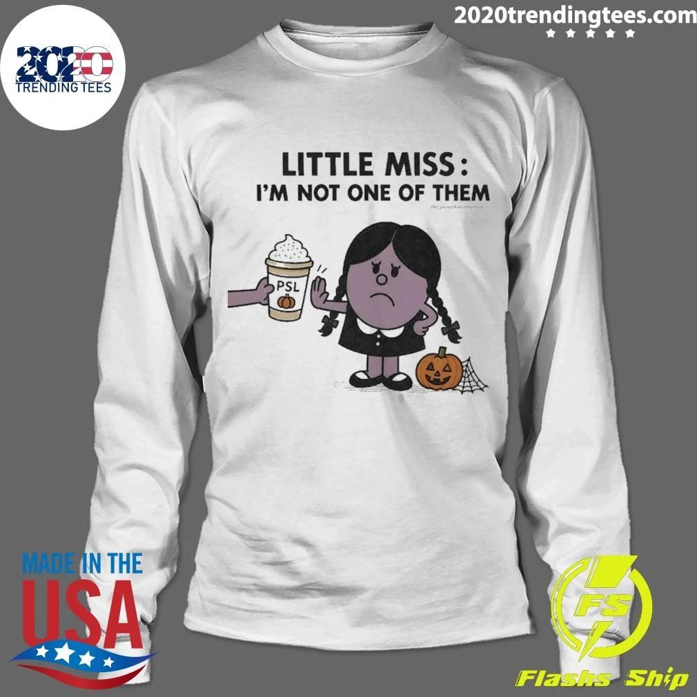 Little Miss I’m Not One Of Them Shirt
