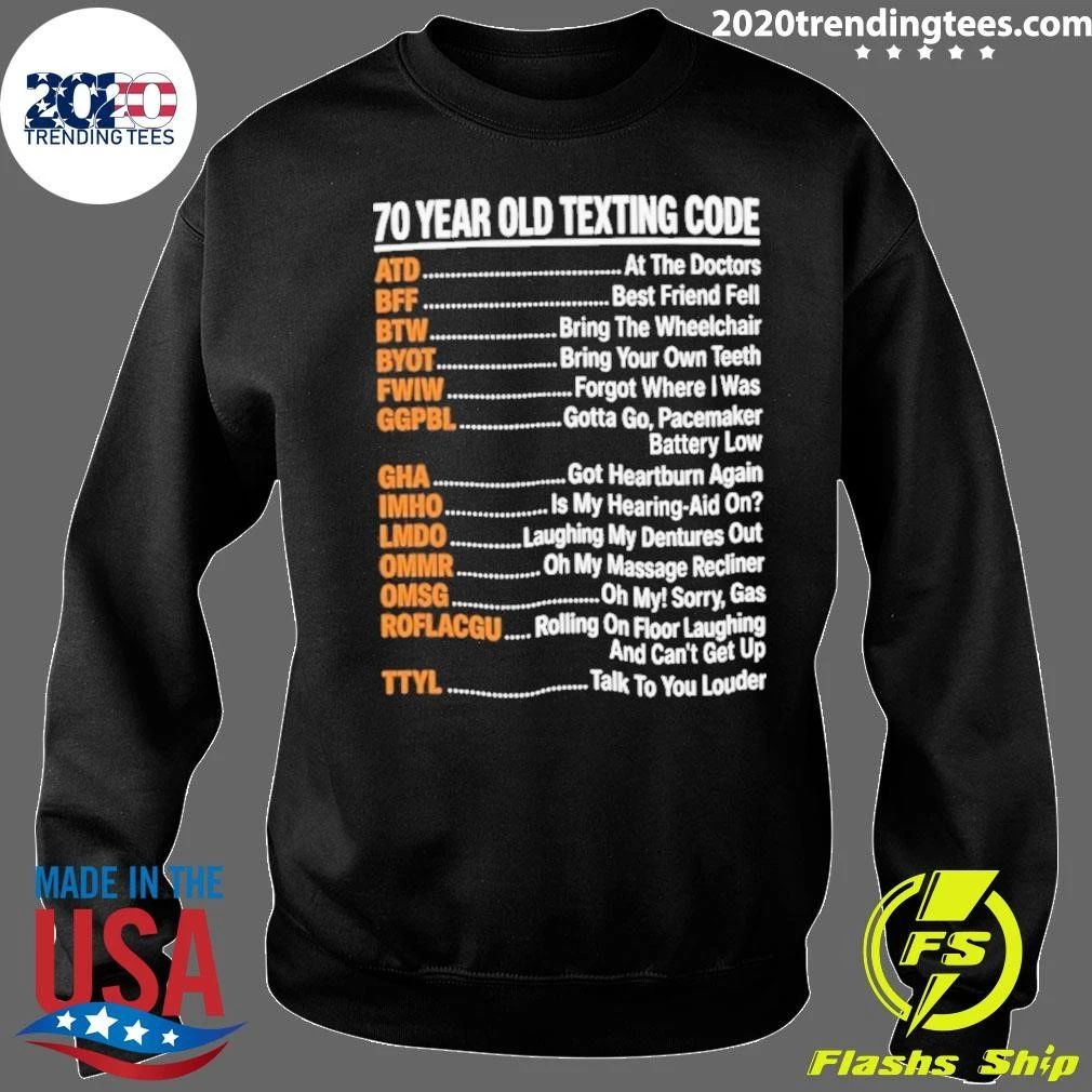 70 Year Old Texting Code Shirt