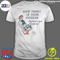 How Funky Is Your Chicken How Loose Is Your Caboose Signature Shirt
