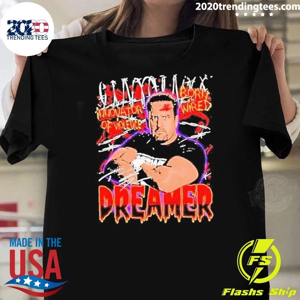 Tommy Dreamer The Innovator Of Violence Born Wired Shirt